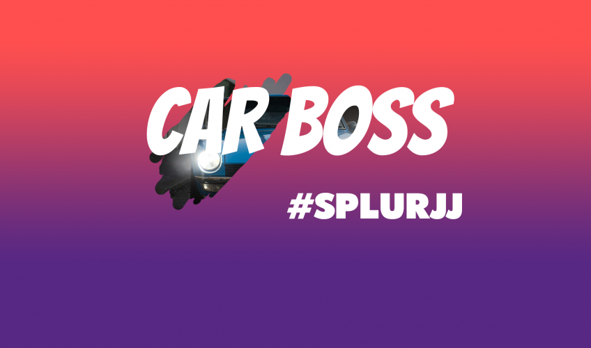 #SPLURJJ Car Boss Ep. 1