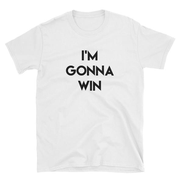 “I’m Gonna Win” T-Shirt – COOL HUNTING